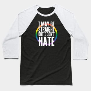 I May Be Straight But I Don't Hate Baseball T-Shirt